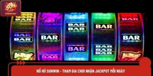 Nổ Hũ Sunwin - Tham Gia Chơi Nhận Jackpot Mỗi Ngày